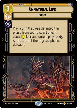 Unnatural Life (189/257) - Twilight of the Republic Foil